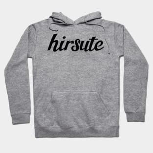 hirsute ( in black ) Hoodie
